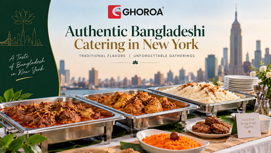 Bangladeshi Catering Service at New York by GHOROA Restaurant